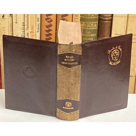 Obras Completas. Recopilación y estudio biobibliográfico 'Rosalía de Castro o el dolor de vivir' por V. García Martí.