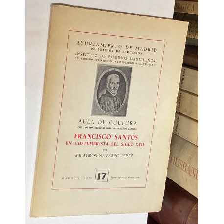 Francisco Santos. Un costumbrista del siglo XVII.