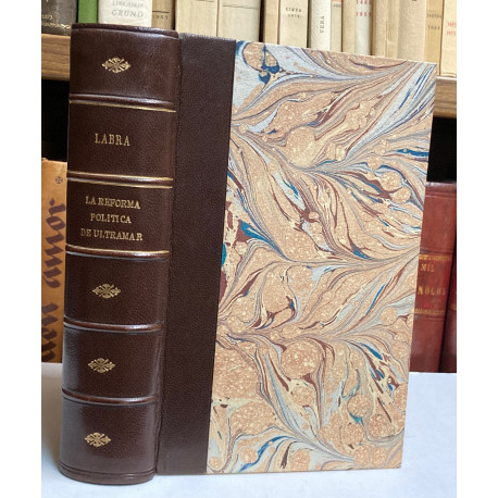 La reforma política de ultramar. Discursos y folletos. 1868-1900.
