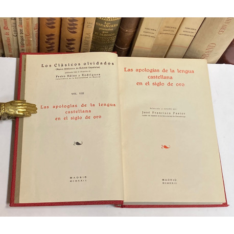 LAS APOLOGÍAS DE LA LENGUA CASTELLANA EN EL SIGLO DE ORO. Selección y estudio de José Francisco Pastor.