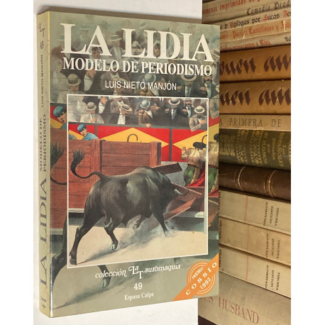 La Lidia. Modelo de periodismo.