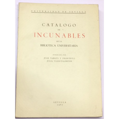 Catálogo de Incunables de la Biblioteca Universitaria.