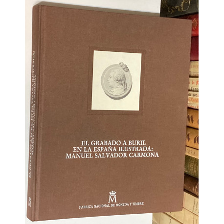 El grabado a buril en la España ilustrada: Manuel Salvador Carmona.