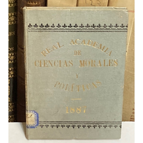 ANUARIO DE LA REAL ACADEMIA DE CIENCIAS MORALES Y POLÍTICAS. AÑO 1887.