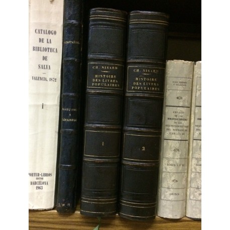 Histoire des libres populaires ou de la littérature du colportage depuis le XVe siècle jusqu’à 1852.