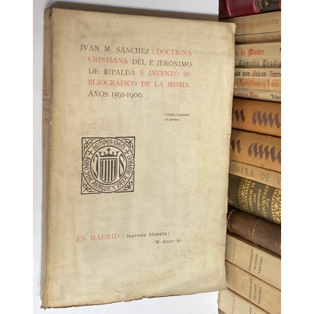 Doctrina Cristiana del P. Jerónimo de Ripalda é intento bibliográfico de la misma. Años 1591-1900.