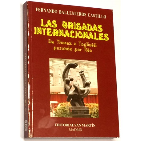 Las Brigadas Internacionales. De Thorez a Togliatti pasando por Tito.