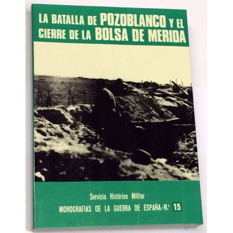 La batalla de Pozoblanco y el cierre de la bolsa de Mérida.