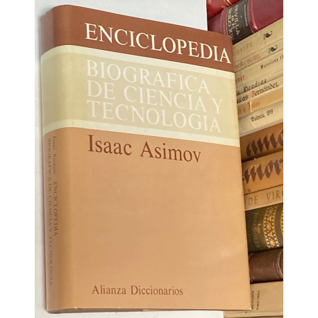 Enciclopedia biográfica de ciencia y tecnología. La vida y obra de 1197 grandes científicos.