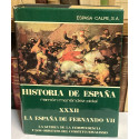 La España de Fernando VII. Tomo XXXII. La Guerra de la Independencia y los orígenes del constitucionalismo.