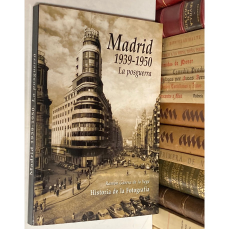 Historia de la fotografía. Madrid 1939 - 1950. La posguerra.