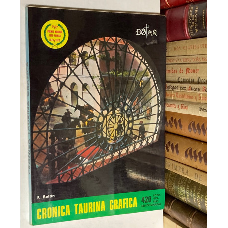 Crónica Taurina Gráfica 1978. Seleccionado reportaje gráfico de las corridas de la Plaza de Toros Monumental de Madrid.