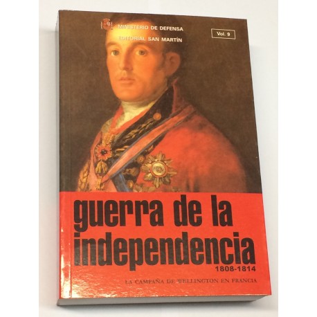 GUERRA DE LA INDEPENDENCIA. 1808 - 1814. Volumen 9: La Campaña de Wellington en Francia. Consideraciones.