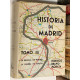 Historia de Madrid. Tomo III: La batalla de Madrid. La guerra de España.