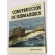 Construcción de submarinos. 