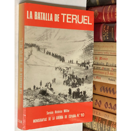 La batalla de Teruel.