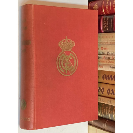 LIBRO DE ORO del Real Madrid C. de F. 1902-1952.