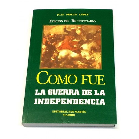 Como fue la Guerra de la Independencia. 