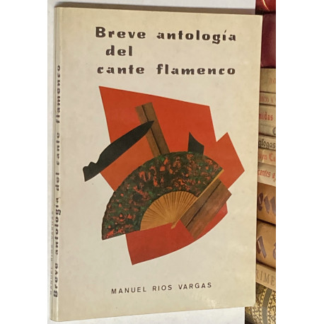 Breve antología del cante flamenco.