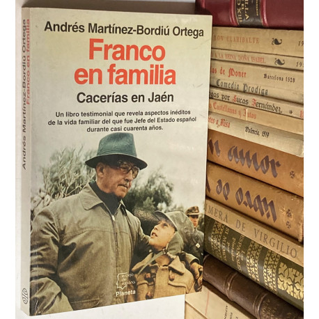Franco en familia. Cacerías en Jaén. Un libro testimonial que revela aspectos inéditos de la vida familiar del que fue Jefe del