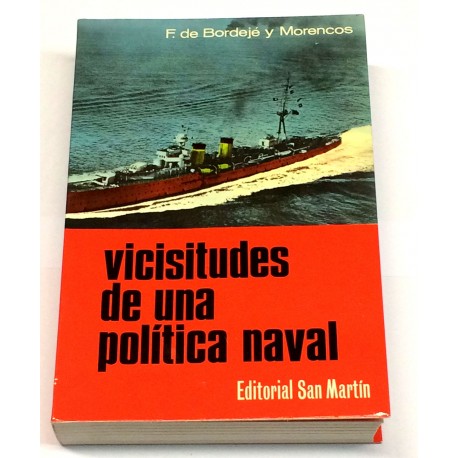 Visicitudes de una política naval.