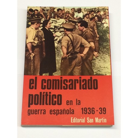 El comisariado político en la guerra española. 1936-39 .