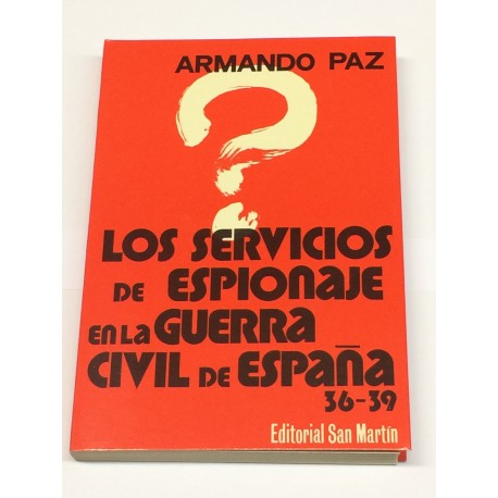 Los servicios de Espionaje en la Guerra Civil Española.