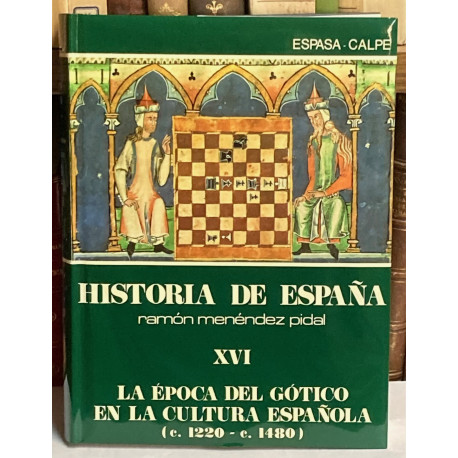 La época del gótico en la cultura española (c. 1220 - c. 1480).