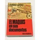 El Maquis en sus documentos. En portada: El Maquis en España (sus documentos).