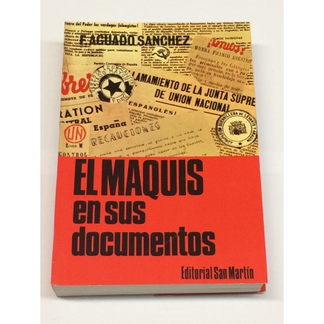 El Maquis en sus documentos. En portada: El Maquis en España (sus documentos).