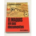 El Maquis en sus documentos. En portada: El Maquis en España (sus documentos).