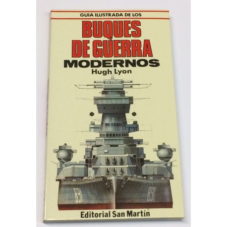 Guía ilustrada de los Buques de Guerra modernos. 