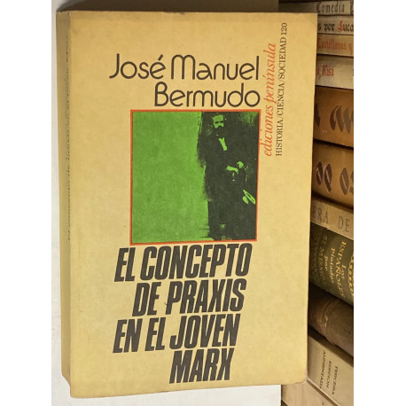 El concepto de praxis en el joven Marx. 