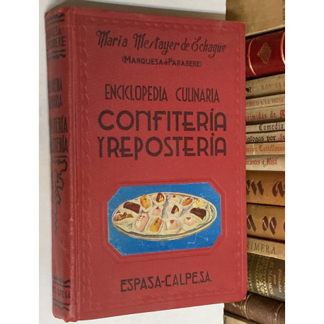 Enciclopedia Culinaria. Confitería y repostería.