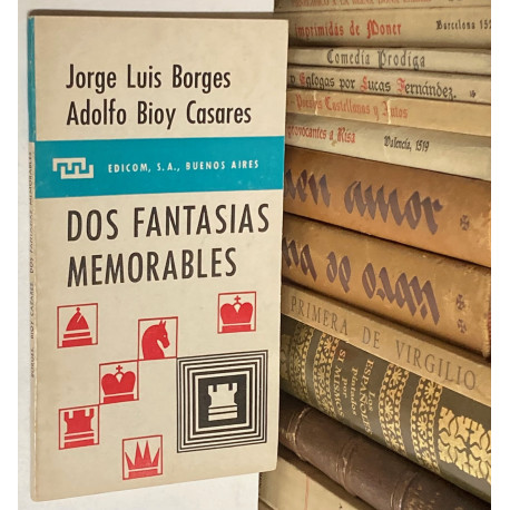 Dos fantasías memorables. Edición, notas y bibliografía de Horacio Jorge Becco.