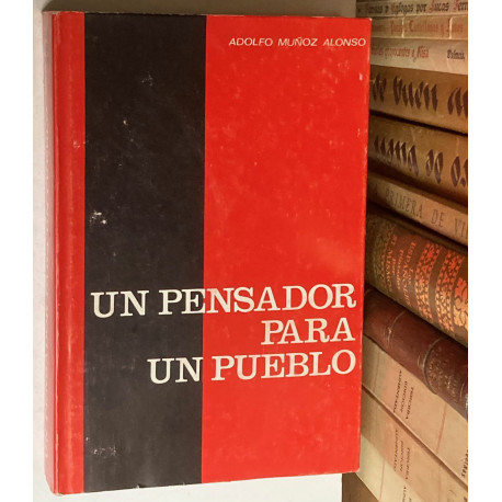 Un pensador para un pueblo [JOSÉ ANTONIO].