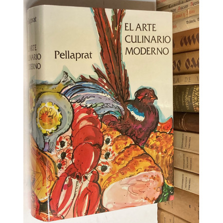 El arte culinario moderno. El Pellaprat del siglo XX.