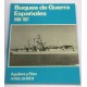 Buques de Guerra Españoles. 1885 - 1971. (Crónicas y Datos).