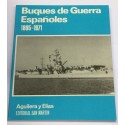 Buques de Guerra Españoles. 1885 - 1971. (Crónicas y Datos).