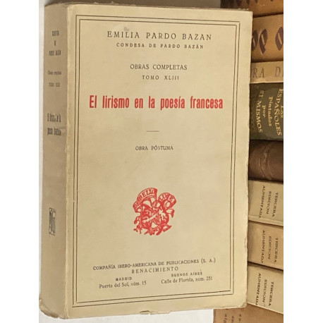 Obras completas. Volumen XLIII: El lirismo en la poesía francesa. Obras póstuma.